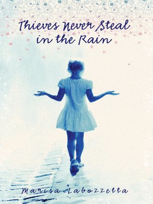cover image of Thieves Never Steal in the Rain